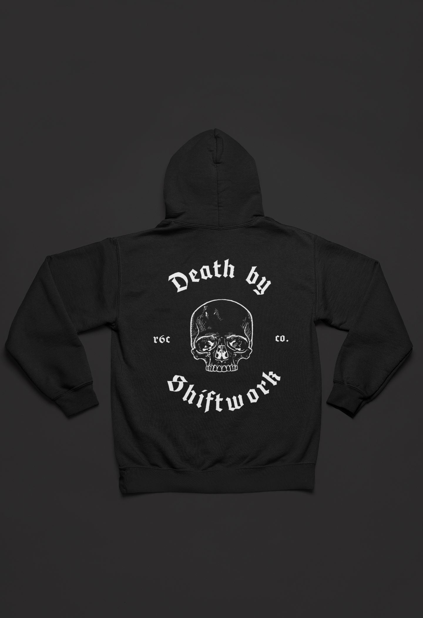 Death by Shiftwork Hoodie