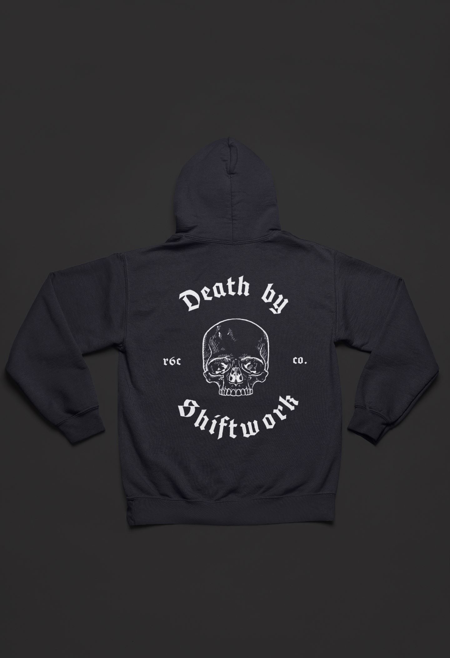 Death by Shiftwork Hoodie