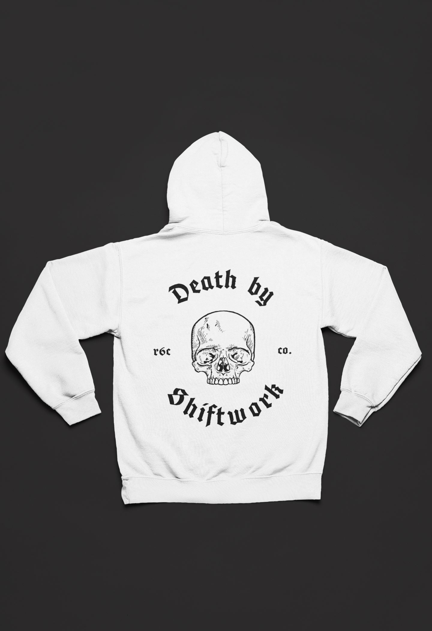 Death by Shiftwork Hoodie