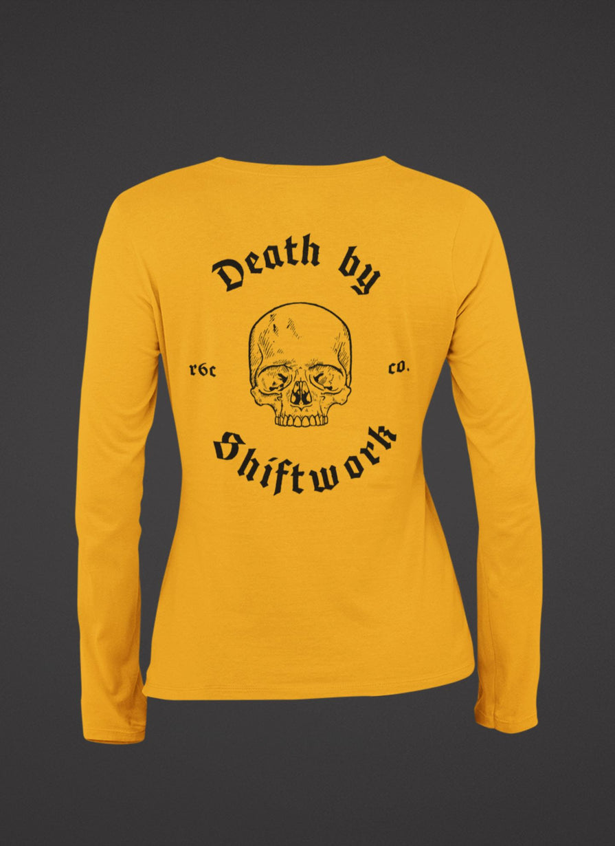 Death By Shiftwork Long Sleeve