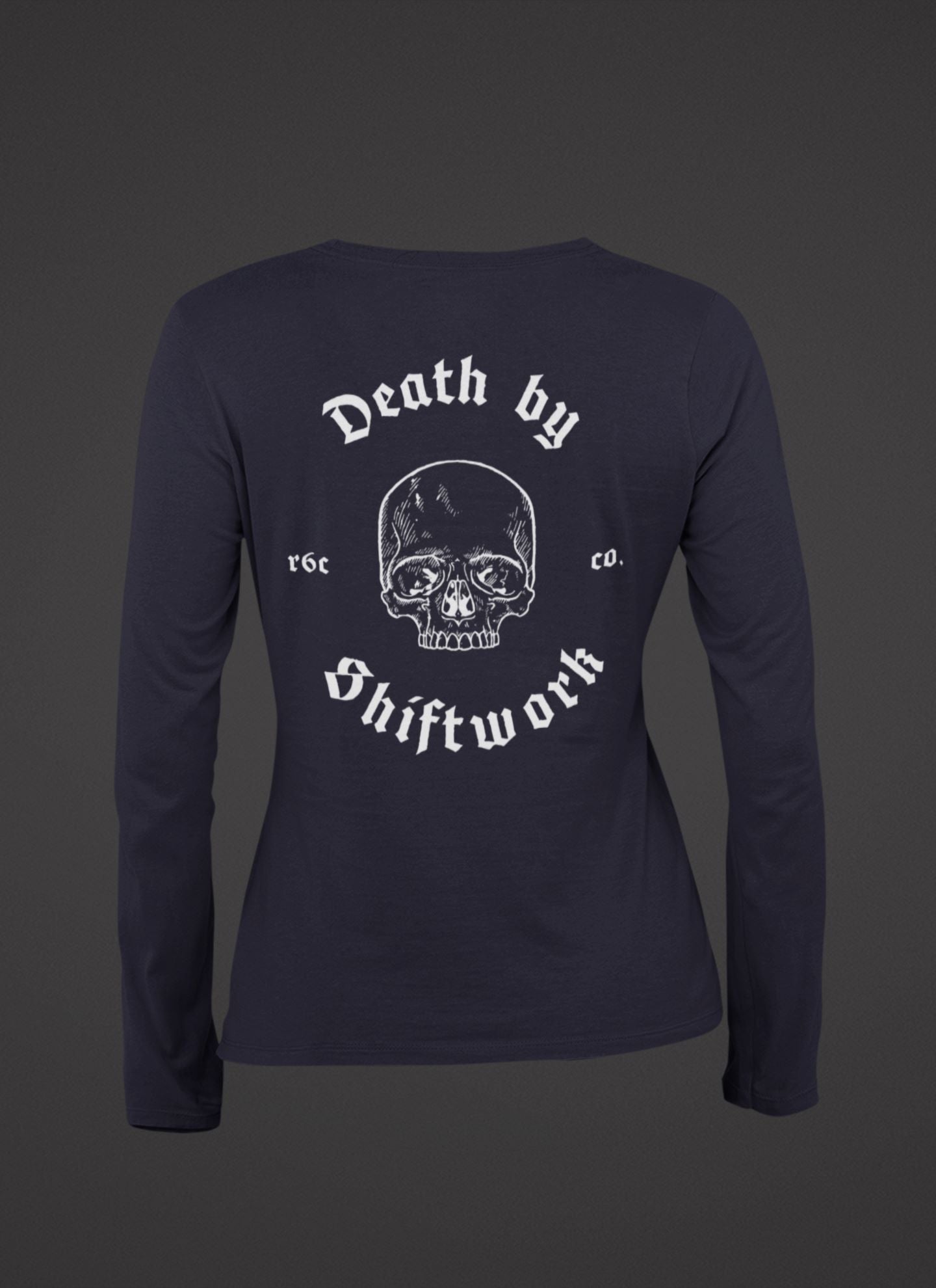 Death By Shiftwork Long Sleeve