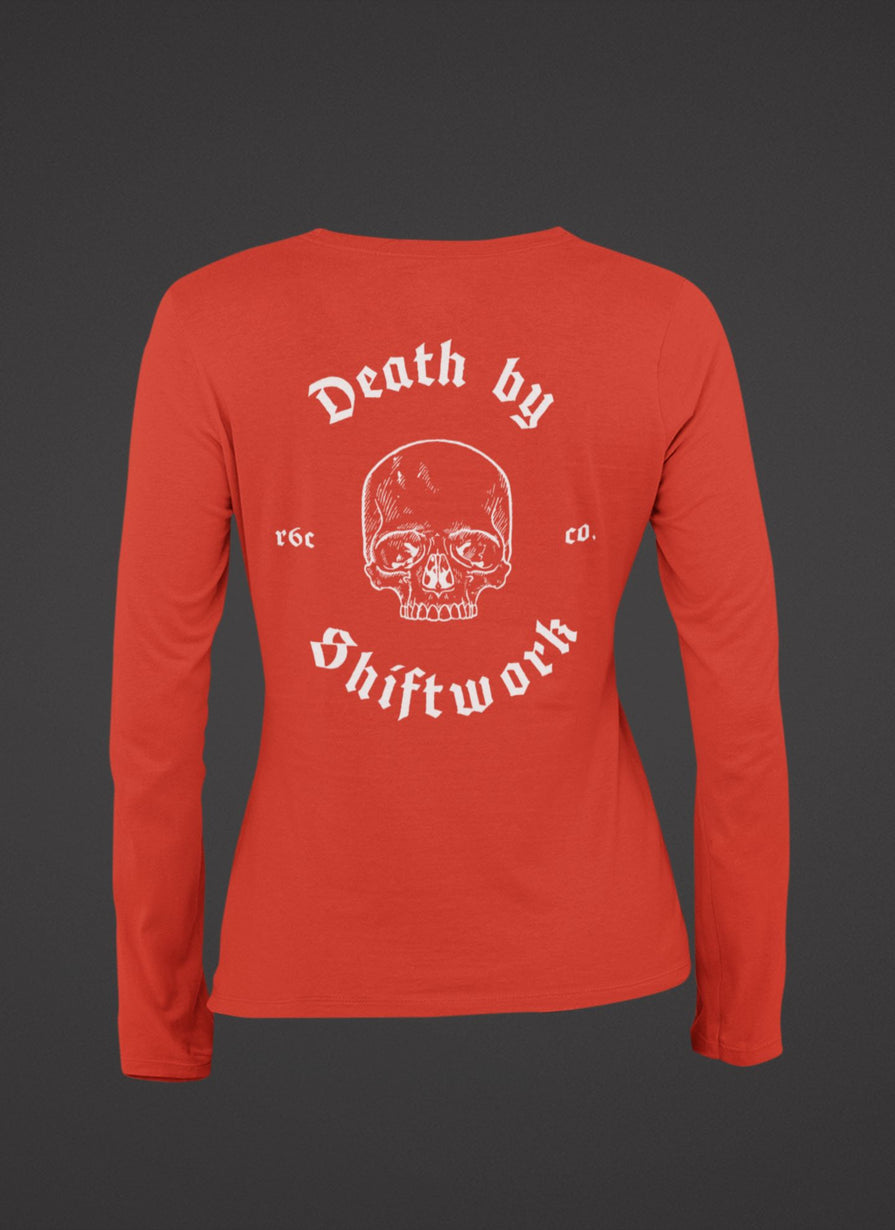 Death By Shiftwork Long Sleeve