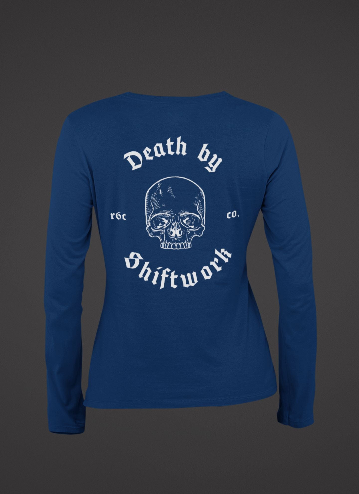 Death By Shiftwork Long Sleeve