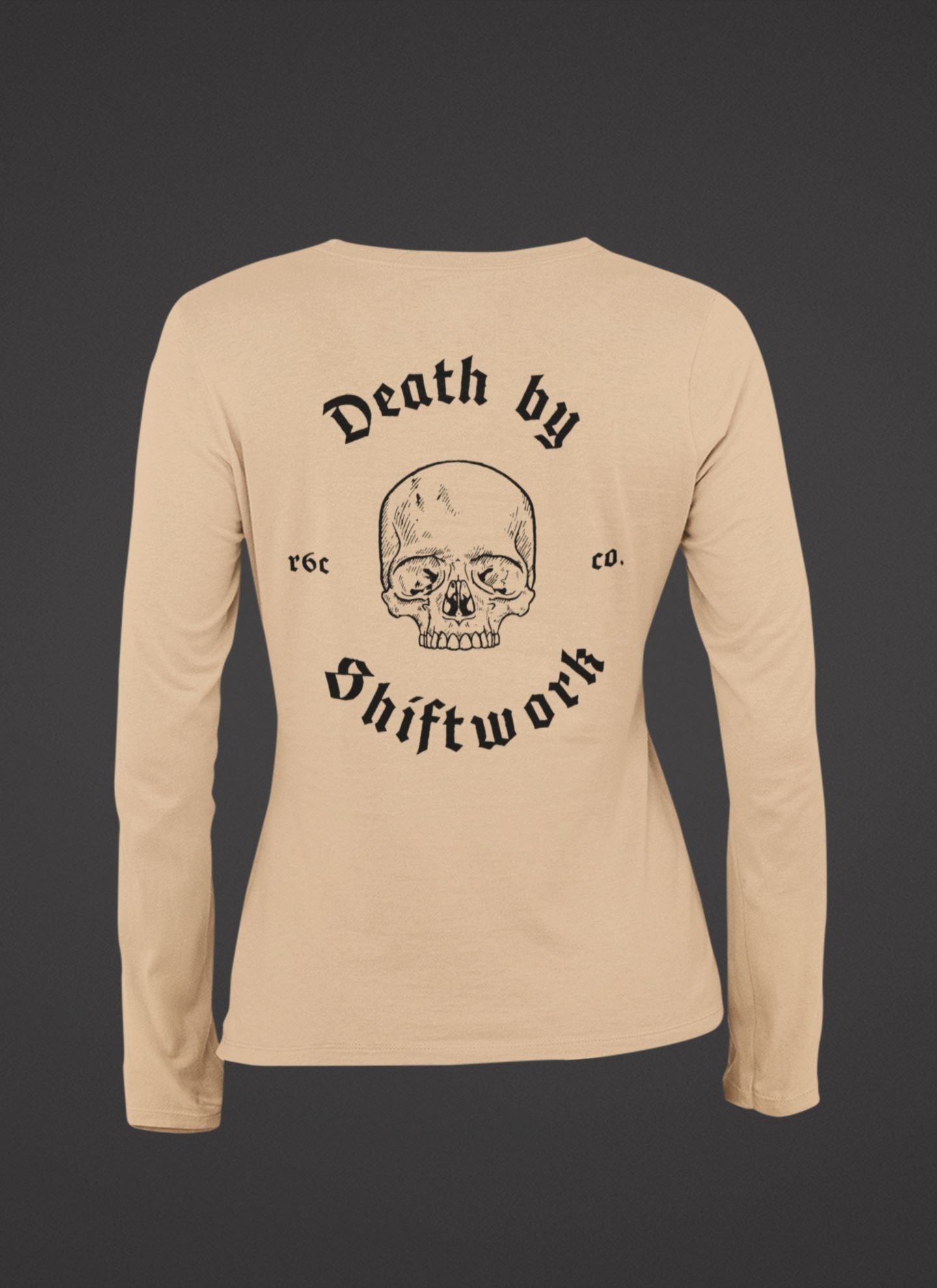 Death By Shiftwork Long Sleeve