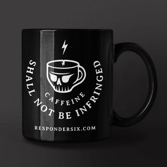 Caffeine Shall Not Be Infringed Mug