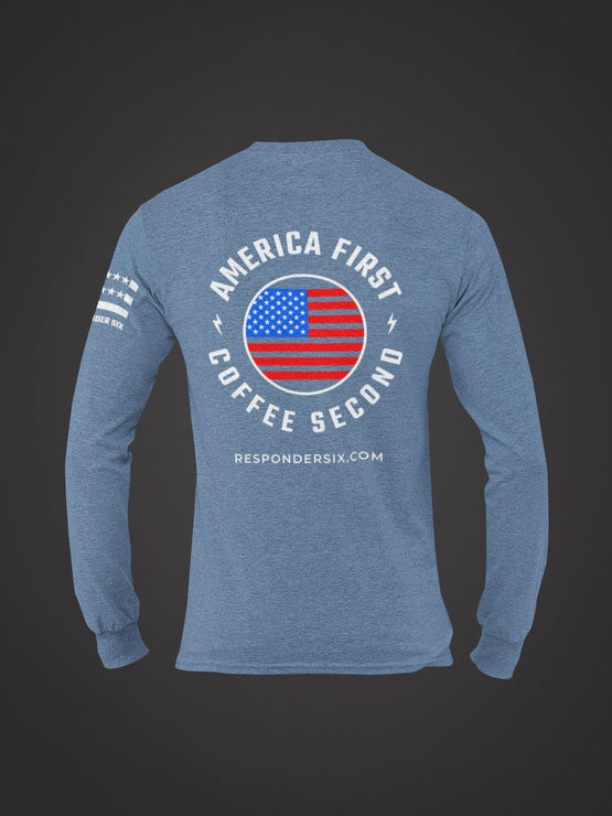 America First Coffee Second Long Sleeve