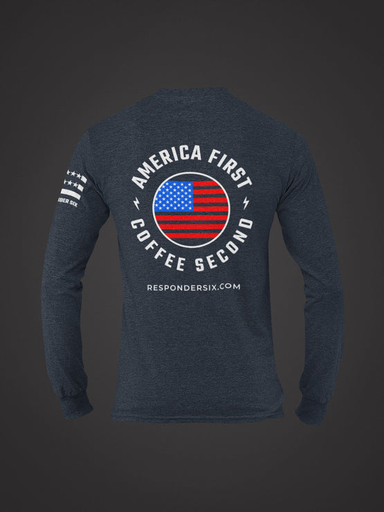 America First Coffee Second Long Sleeve