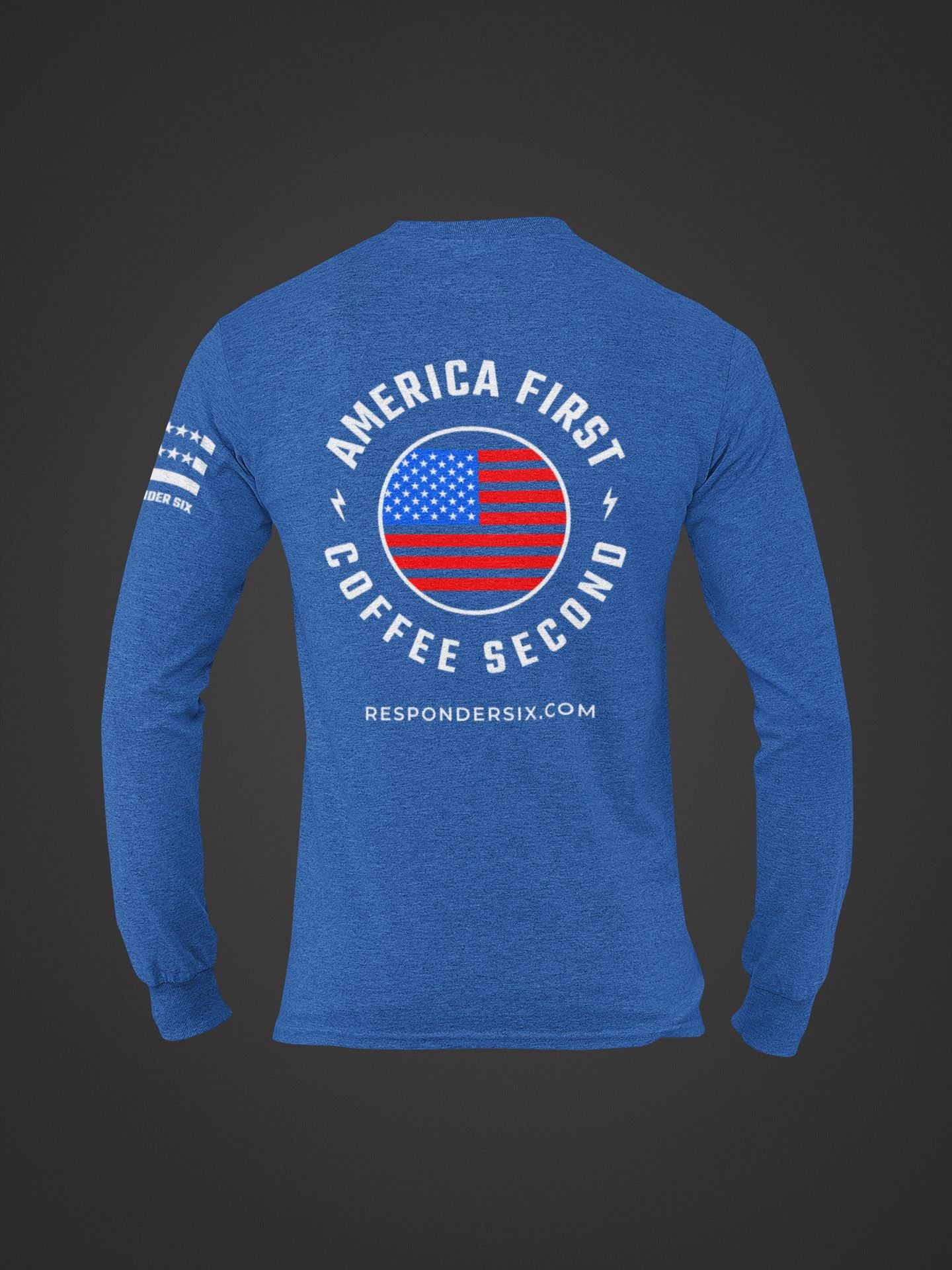 America First Coffee Second Long Sleeve
