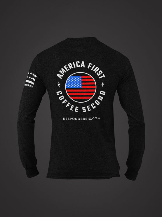 America First Coffee Second Long Sleeve