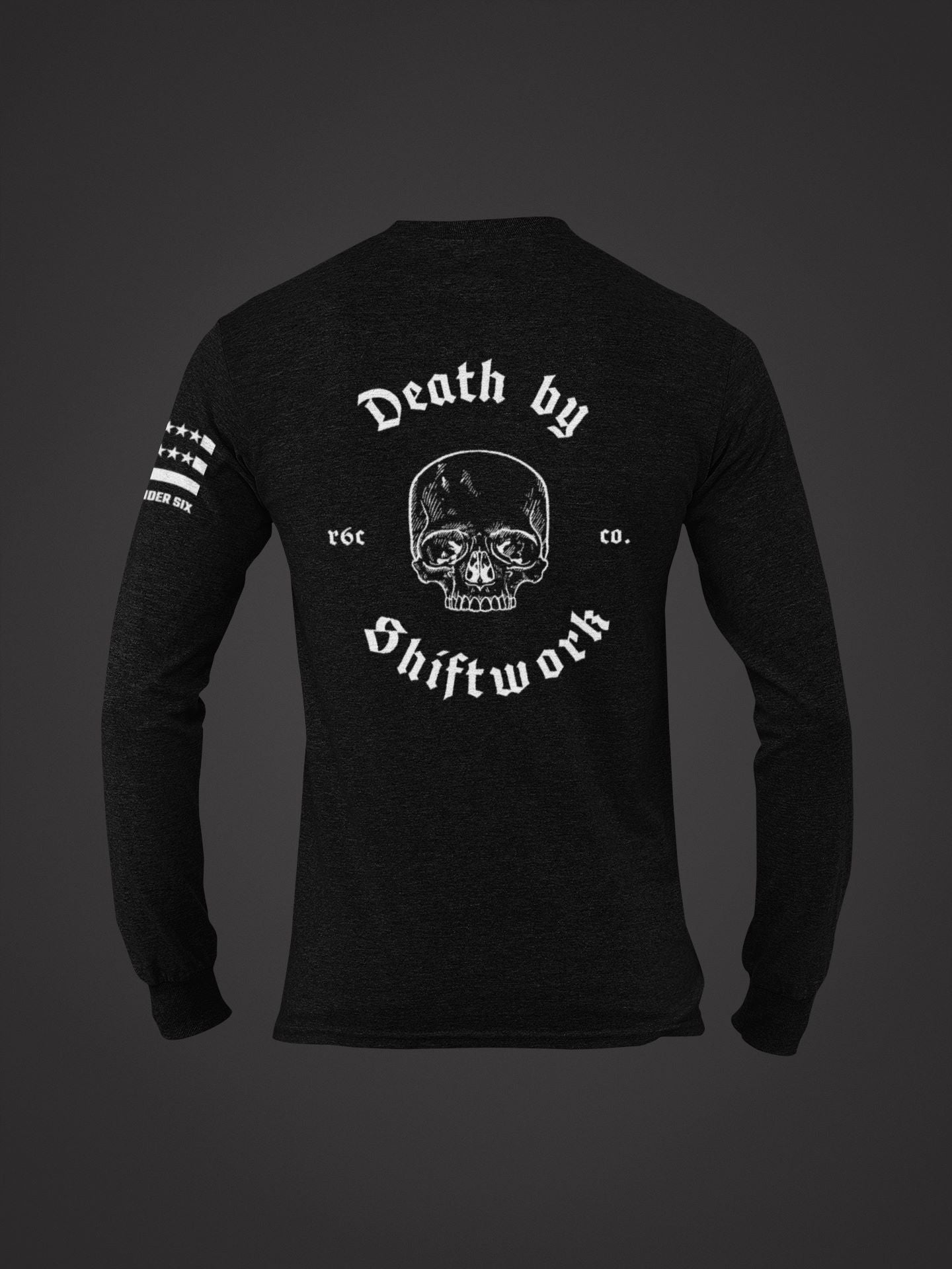 Death by Shiftwork Long Sleeve