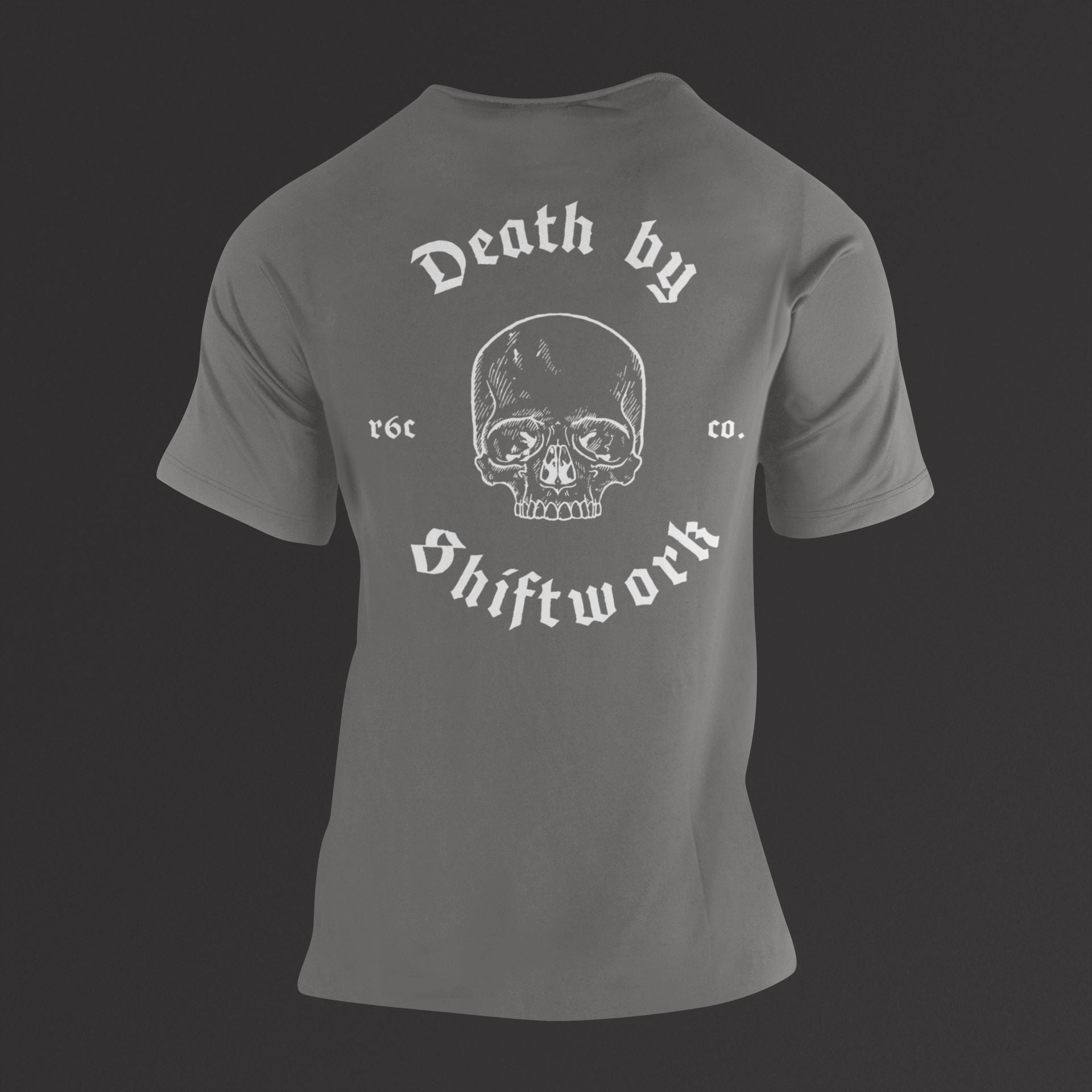 Death By Shiftwork T-Shirt