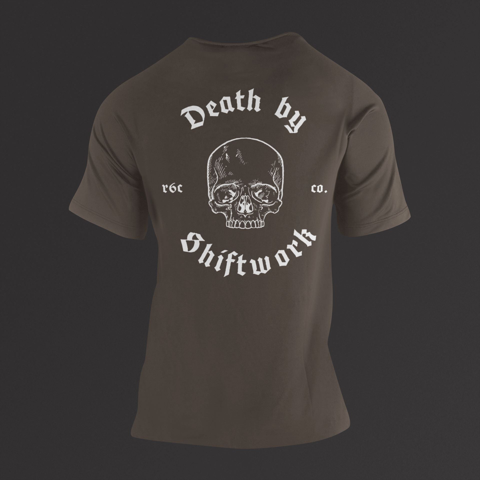 Death By Shiftwork T-Shirt