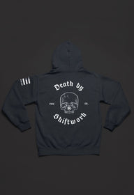 Death by Shiftwork Hoodie